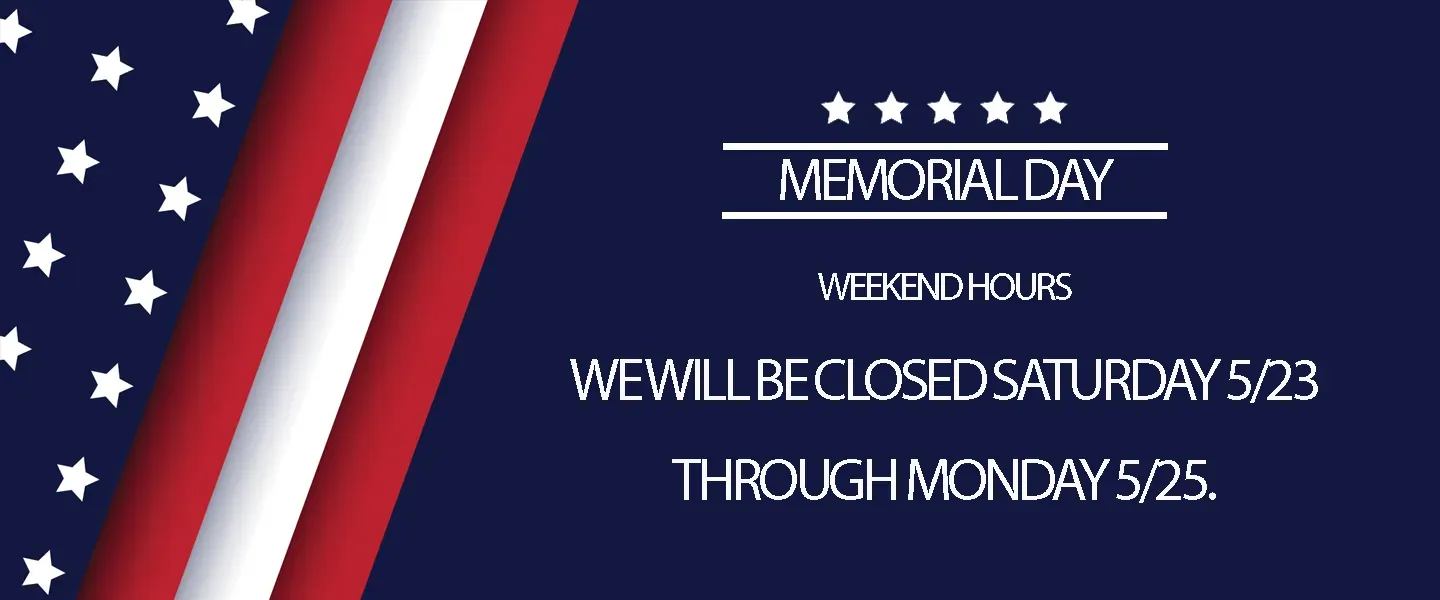 Closed Memorial Day Weekend